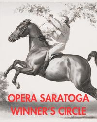 poster for Opera Saratoga: Winners Circle 3 • Jockey Club Ticket